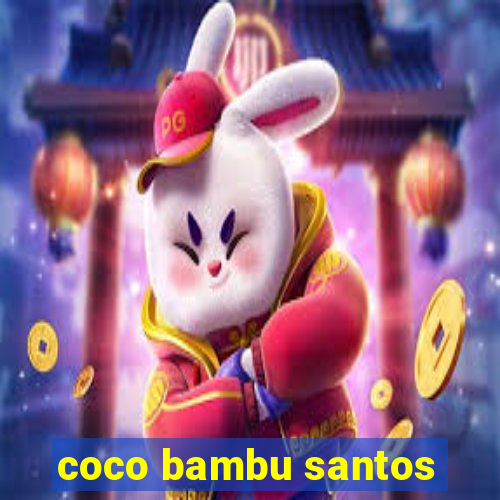 coco bambu santos